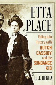 Amazon kindle audio books download Etta Place: Riding into History with Butch Cassidy and the Sundance Kid iBook PDF DJVU English version