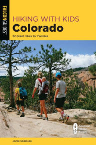 Scribd free download ebooks Hiking with Kids Colorado: 52 Great Hikes for Families in English  9781493047550