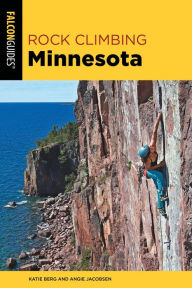 Title: Rock Climbing Minnesota, Author: Angie Jacobsen