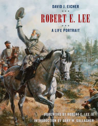 Title: Robert E. Lee: A Life Portrait, Author: David J. Eicher