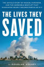 The Lives They Saved: The Untold Story of Medics, Mariners and the Incredible Boatlift that Evacuated Nearly 300,000 People on 9/11
