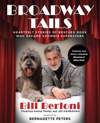 Broadway Tails: Heartfelt Stories of Rescued Dogs Who Became Showbiz Superstars