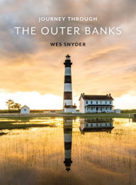 Title: Journey Through the Outer Banks, Author: Wes Snyder