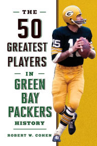 The 50 Greatest Players in Minnesota Vikings History - by Robert W Cohen  (Hardcover)