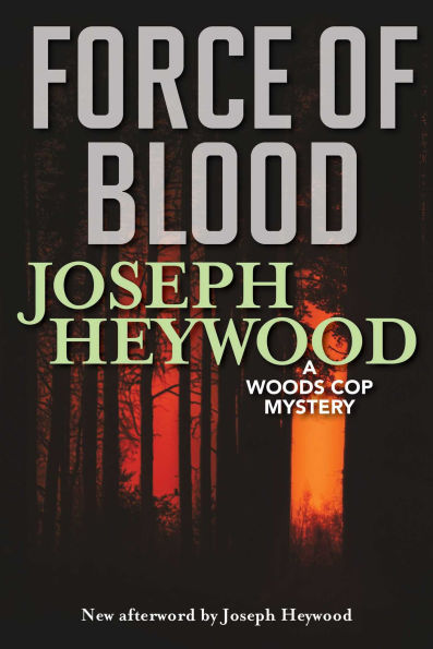 Force of Blood: A Woods Cop Mystery