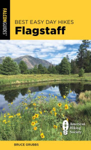 Title: Best Easy Day Hikes Flagstaff, Author: Bruce Grubbs