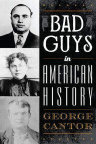 Title: Bad Guys in American History, Author: George Cantor