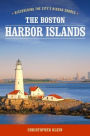 The Boston Harbor Islands: Discovering the City's Hidden Shores
