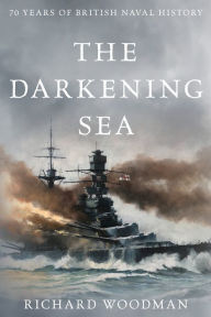 Title: The Darkening Sea, Author: Richard Woodman
