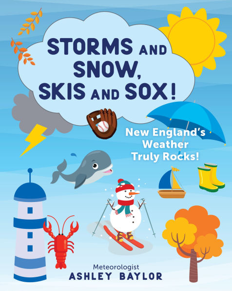 Storms and Snow, Skis Sox! New England's Weather Truly Rocks!