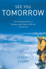 See You Tomorrow: The Disappearance of Snowboarder Marco Siffredi on Everest