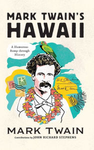 Title: Mark Twain's Hawaii: A Humorous Romp through History, Author: Mark Twain