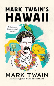 Title: Mark Twain's Hawaii: A Humorous Romp through History, Author: Mark Twain