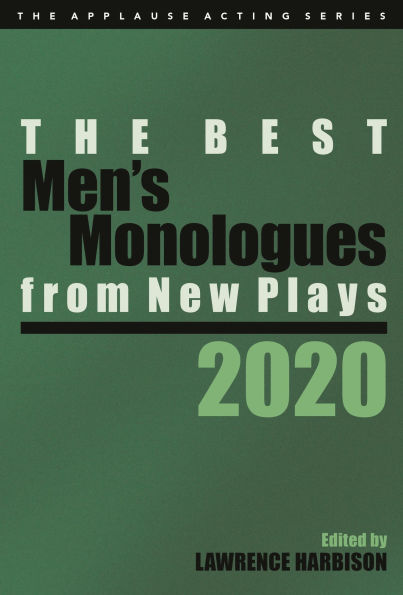 The Best Men's Monologues from New Plays, 2020