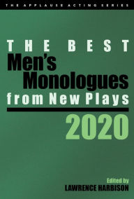 Title: The Best Men's Monologues from New Plays, 2020, Author: Lawrence Harbison