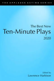 Downloading free ebook for kindle The Best New Ten-Minute Plays, 2020 by Lawrence Harbison