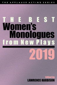 Title: The Best Women's Monologues from New Plays, 2019, Author: Lawrence Harbison