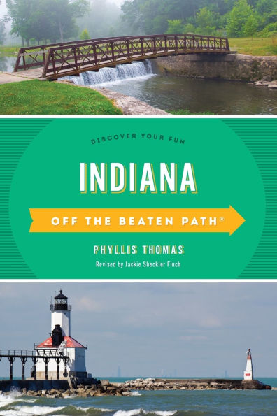 Indiana Off the Beaten Path®: Discover Your Fun