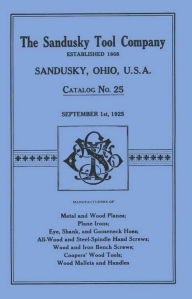 Title: Sandusky Tool Co. 1925 Catalog: Catalog No. 25, September 1st, 1925, Author: Sandusky Tool Company