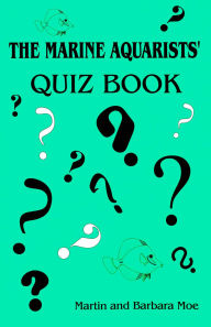 Title: Marine Aquarists' Quiz Book, Author: Barbara Moe