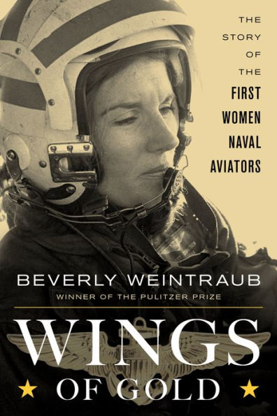 Wings of Gold: the Story First Women Naval Aviators