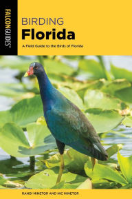 Title: Birding Florida: A Field Guide to the Birds of Florida, Author: Randi Minetor