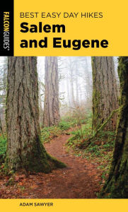 Title: Best Easy Day Hikes Salem and Eugene, Author: Adam Sawyer