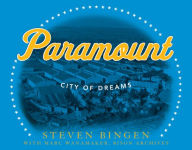 Title: Paramount: City of Dreams, Author: Steven Bingen