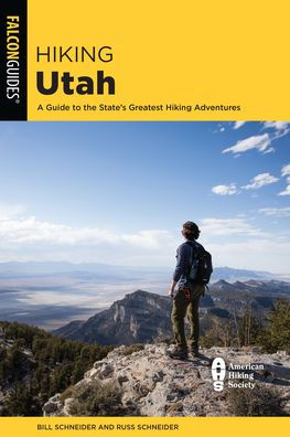 Hiking Utah: A Guide to Utah's Greatest Hiking Adventures