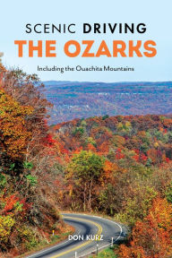 German ebook free download Scenic Driving the Ozarks: Including the Ouachita Mountains