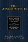 The Anointed: New York's White Shoe Law Firms-How They Started, How They Grew, and How They Ran the Country