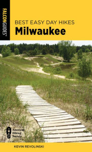 Title: Best Easy Day Hikes Milwaukee, Author: Kevin Revolinski