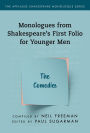 Monologues from Shakespeare's First Folio for Younger Men: The Comedies