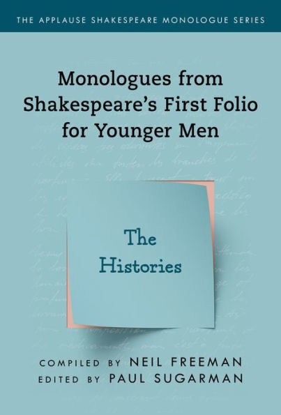 Monologues from Shakespeare's First Folio for Younger Men: The Histories