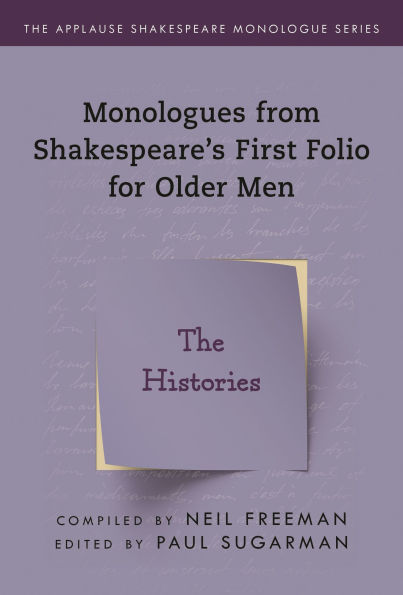 Monologues from Shakespeare's First Folio for Older Men: The Histories