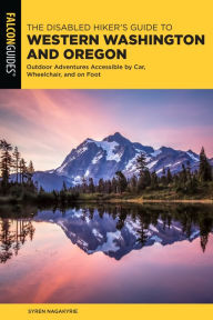 Download books in spanish free The Disabled Hiker's Guide to Western Washington and Oregon: Outdoor Adventures Accessible by Car, Wheelchair, and on Foot by Syren Nagakyrie, Syren Nagakyrie PDF RTF DJVU 9781493057856