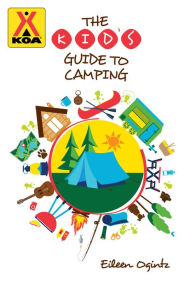 Title: The Kid's Guide to Camping, Author: Eileen Ogintz