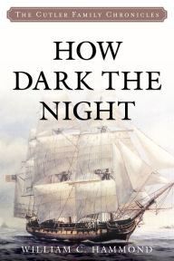 Title: How Dark the Night, Author: William C. Hammond