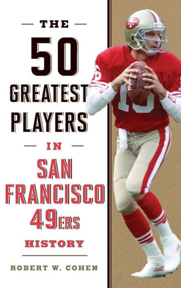 The 50 Greatest Players San Francisco 49ers History