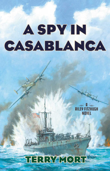 A Spy in Casablanca: A Riley Fitzhugh Novel