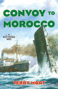 Title: Convoy to Morocco: A Riley Fitzhugh Novel, Author: Terry Mort
