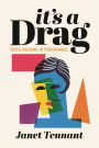 It's a Drag: Cross-Dressing in Performance