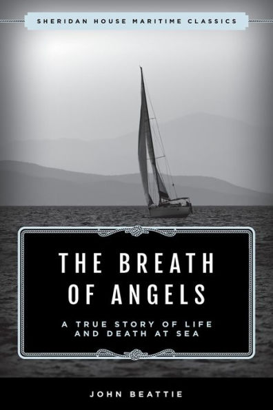 The Breath of Angels: A True Story of Life and Death at Sea