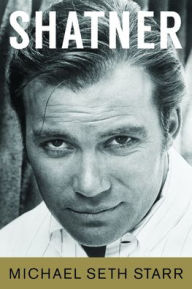 Title: Shatner, Author: Michael Seth Starr