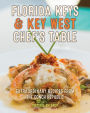 Florida Keys & Key West Chef's Table: Extraordinary Recipes from the Conch Republic