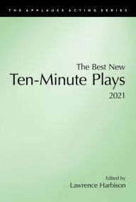 Title: The Best New Ten-Minute Plays, 2021, Author: Lawrence Harbison