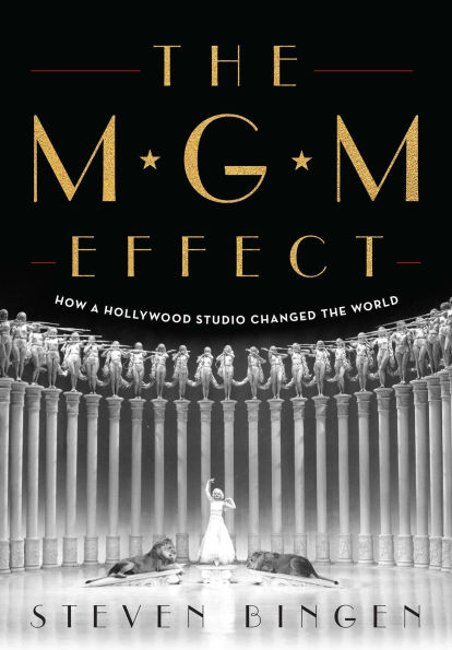 MGM Effect: How a Hollywood Studio Changed the World