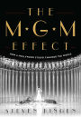 MGM Effect: How a Hollywood Studio Changed the World