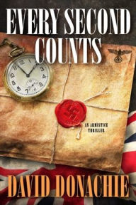 Free pdf books to download Every Second Counts: An Armistice Thriller