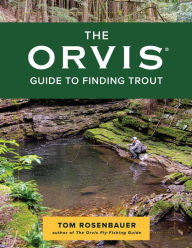 Title: The Orvis Guide to Finding Trout, Author: Tom Rosenbauer